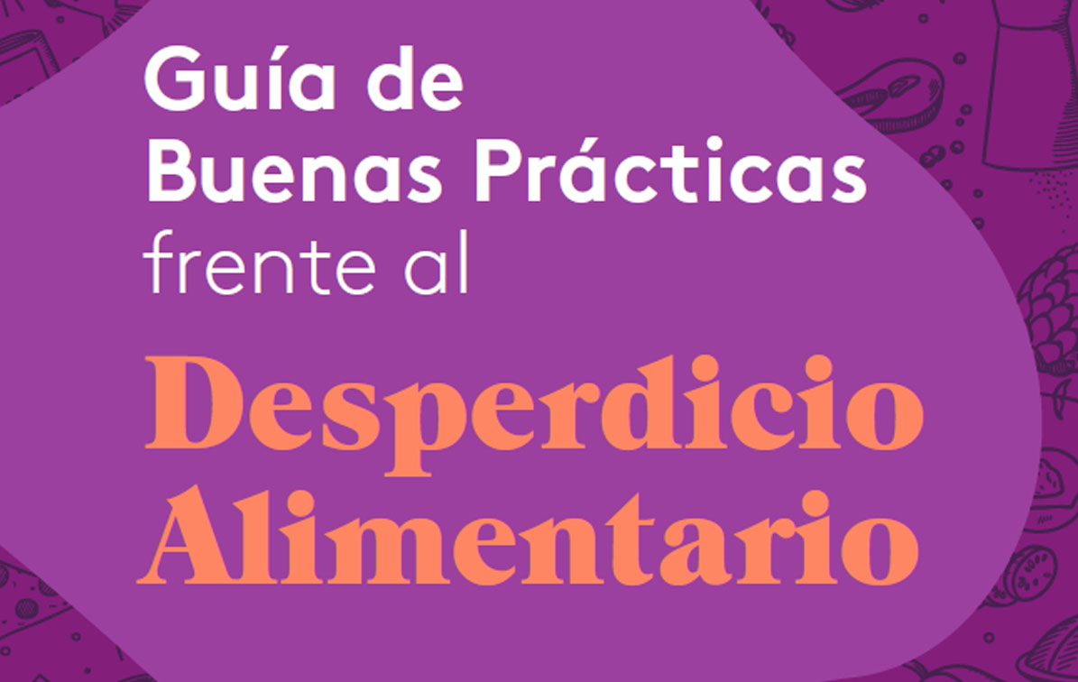 GUIA DE BUENAS PRÁCTICAS FRENTE AL DESPERDICIO ALIMENTARIO