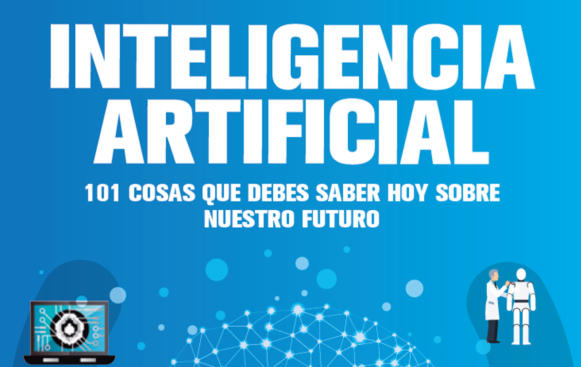 Inteligencia Artificial - 101 Cosas que Debes Saber Hoy