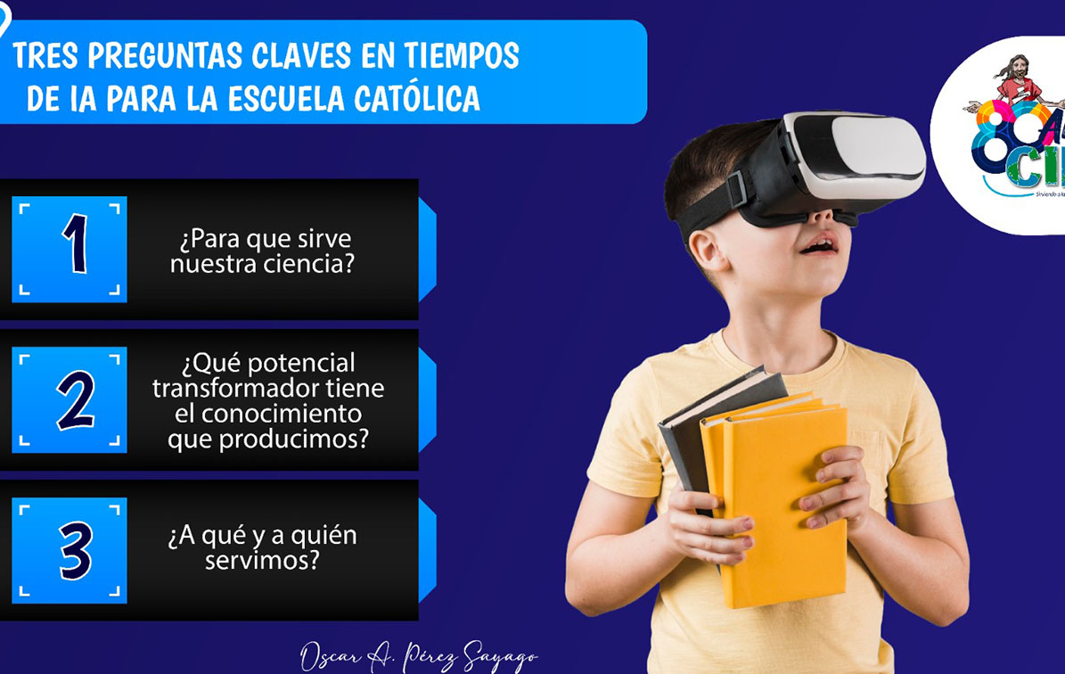 580 - Tres preguntas claves en tiempos de la IA para la Escuela Católica