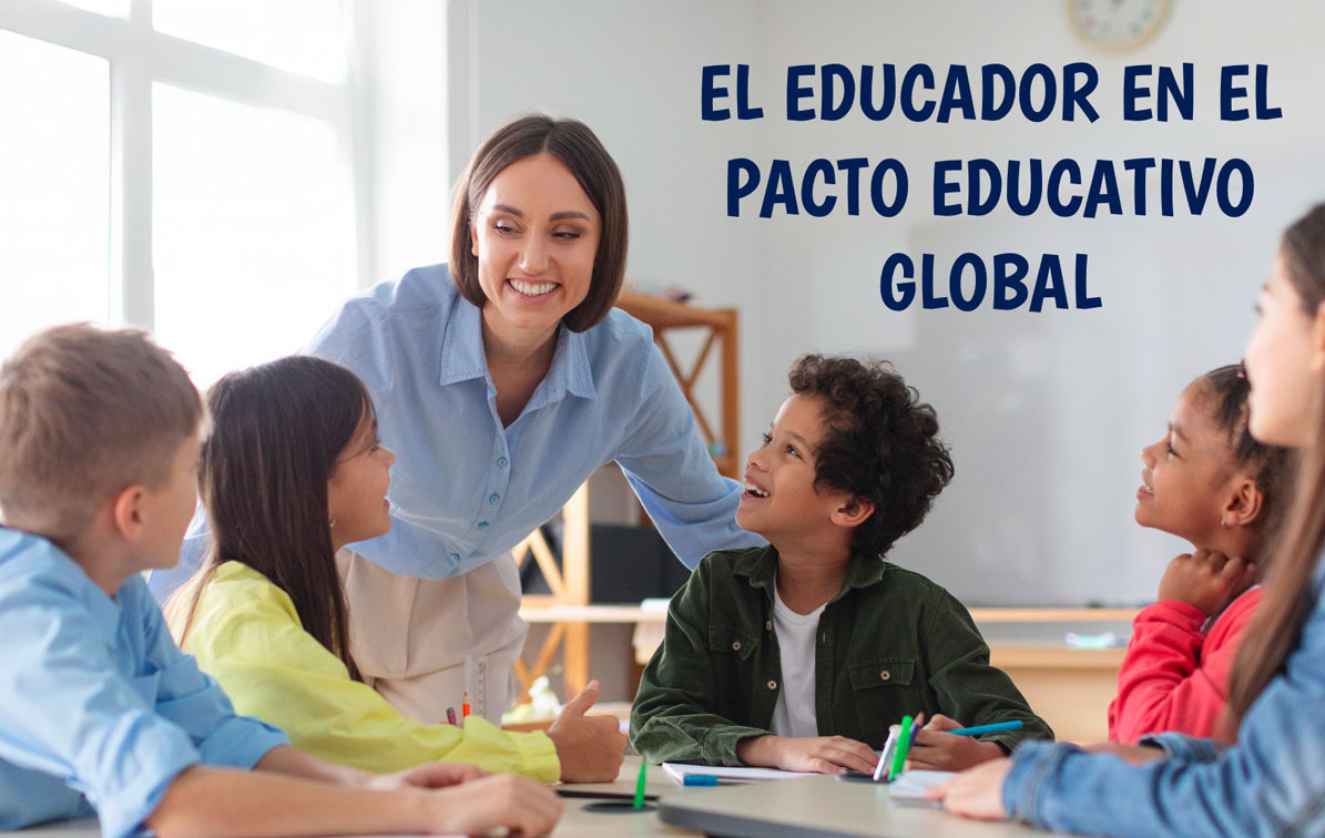 El educador en el Pacto Educativo Global Ed. 267