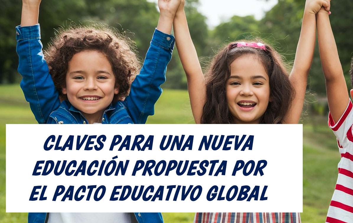 Claves para una nueva educación propuesta por el pacto educativo global Ed. 269